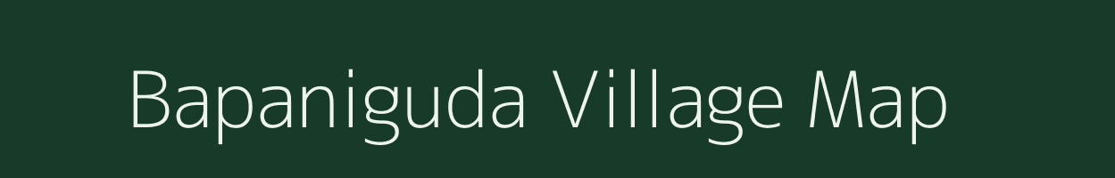 Bapaniguda village map in Odisha