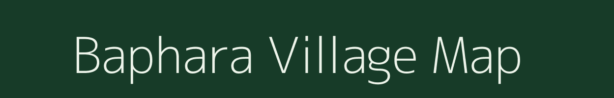 Baphara village map in Chhattisgarh