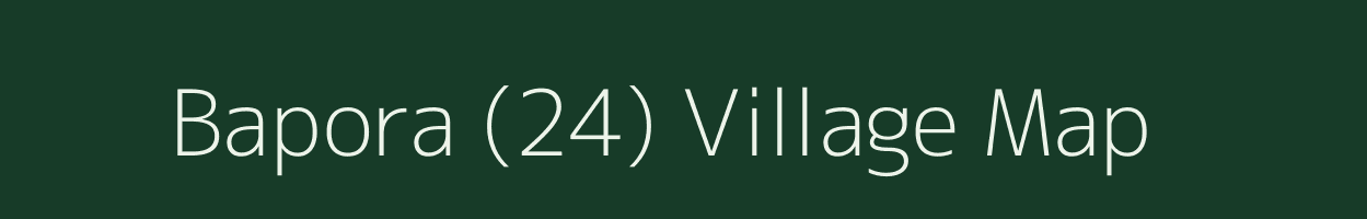 Bapora (24) village map in Haryana