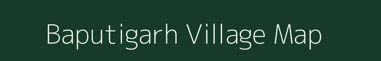 Baputigarh village map in Assam