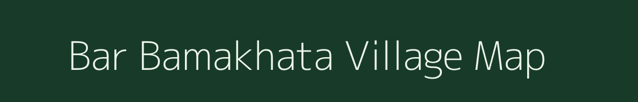 Bar Bamakhata village map in Assam