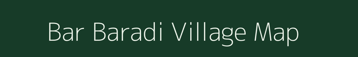 Bar Baradi village map in Assam