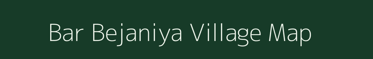 Bar Bejaniya village map in Rajasthan