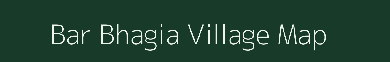 Bar Bhagia village map in Assam