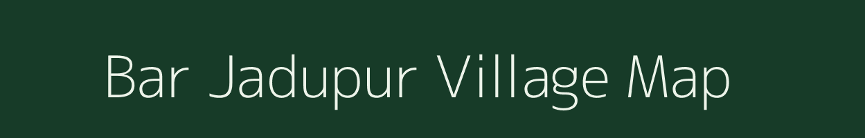 Bar Jadupur village map in West Bengal