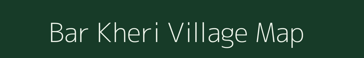 Bar Kheri village map in Rajasthan