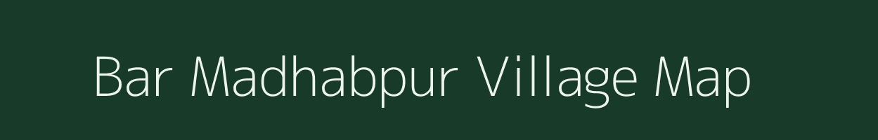 Bar Madhabpur village map in West Bengal