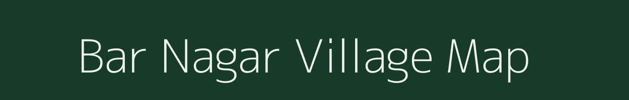 Bar Nagar village map in Rajasthan