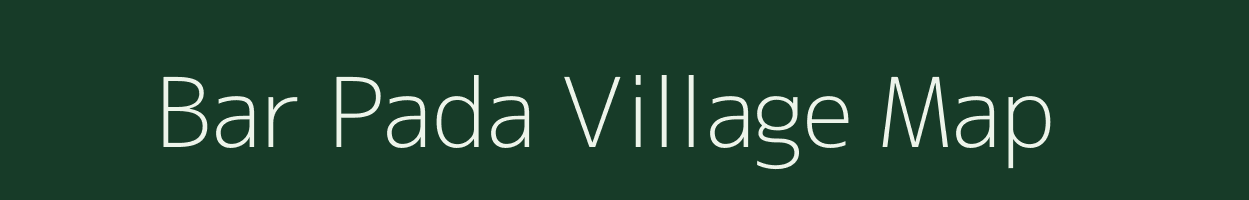 Bar Pada village map in Arunachal Pradesh