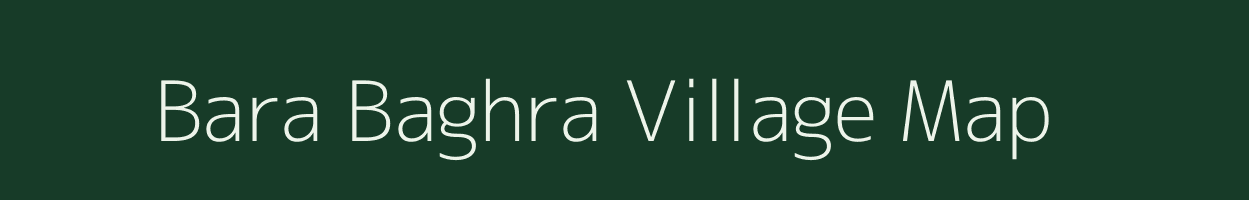 Bara Baghra village map in West Bengal