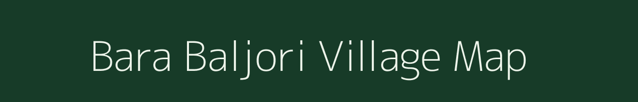 Bara Baljori village map in Jharkhand