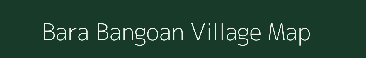 Bara Bangoan village map in Jharkhand