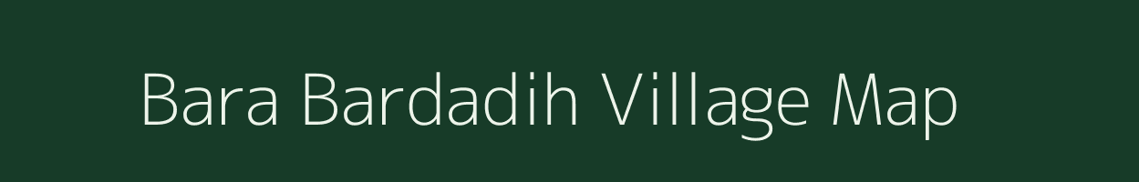 Bara Bardadih village map in Jharkhand