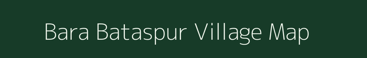 Bara Bataspur village map in West Bengal