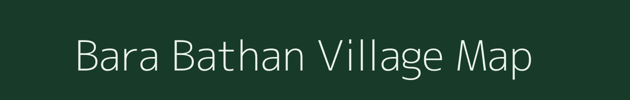 Bara Bathan village map in Jharkhand