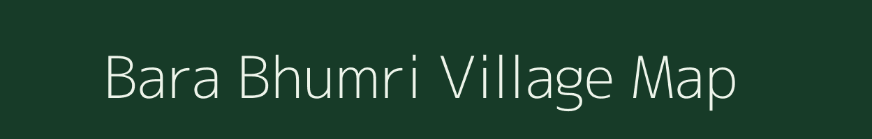 Bara Bhumri village map in Jharkhand