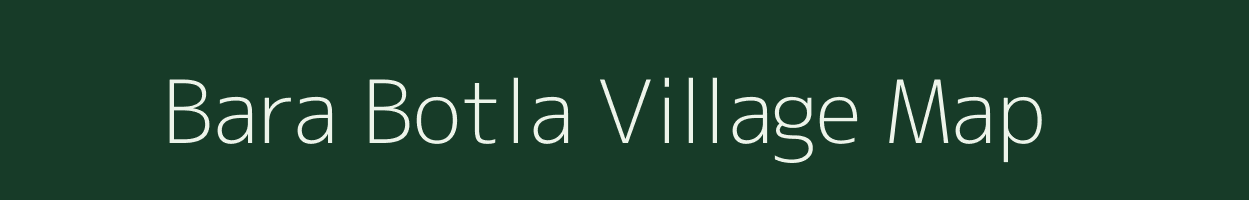 Bara Botla village map in Jharkhand