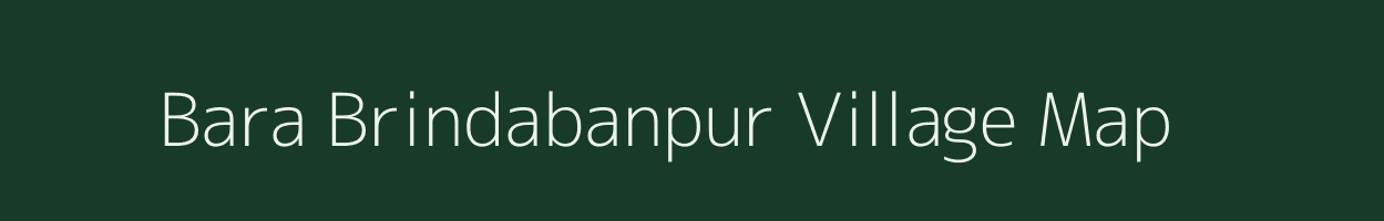 Bara Brindabanpur village map in West Bengal