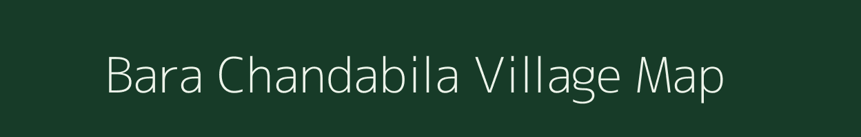 Bara Chandabila village map in West Bengal