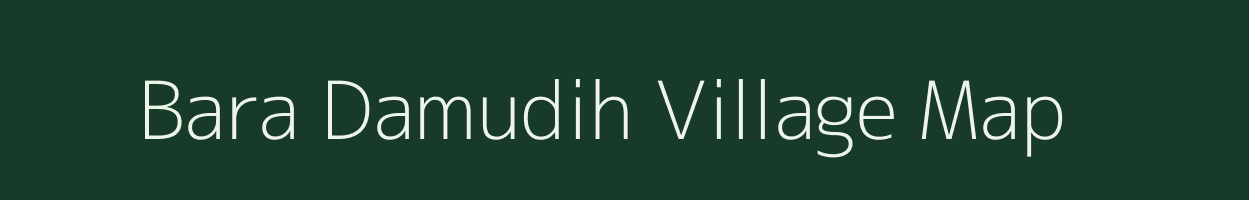 Bara Damudih village map in Jharkhand