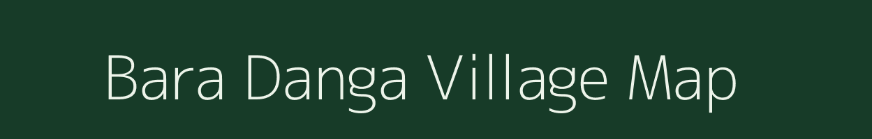 Bara Danga village map in Odisha