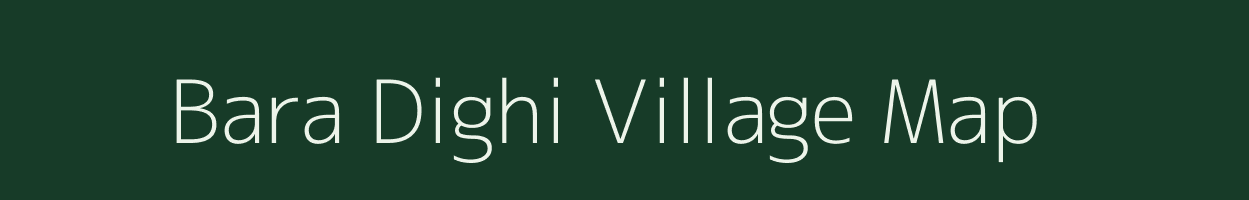 Bara Dighi village map in Jharkhand