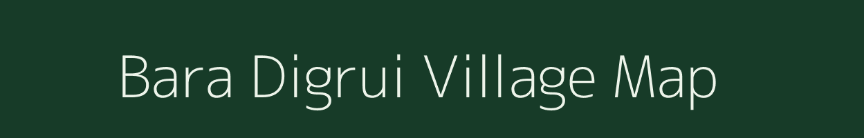 Bara Digrui village map in West Bengal