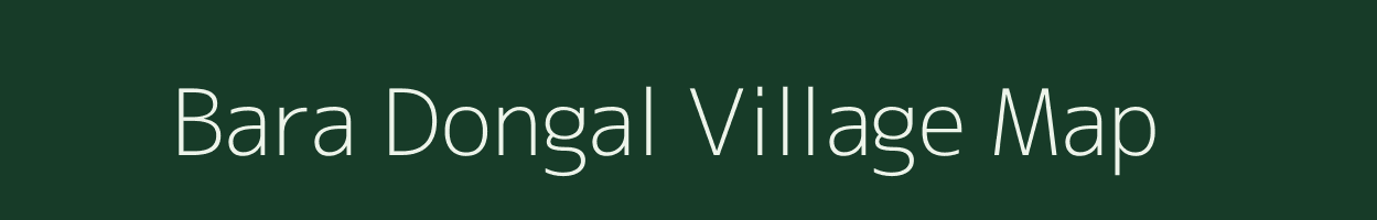 Bara Dongal village map in West Bengal