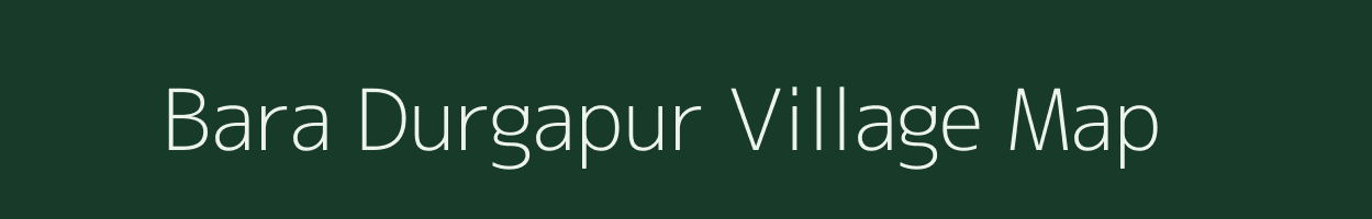 Bara Durgapur village map in Jharkhand