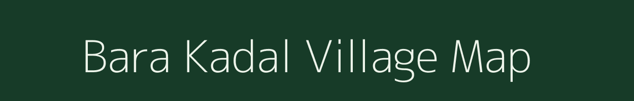 Bara Kadal village map in Jharkhand