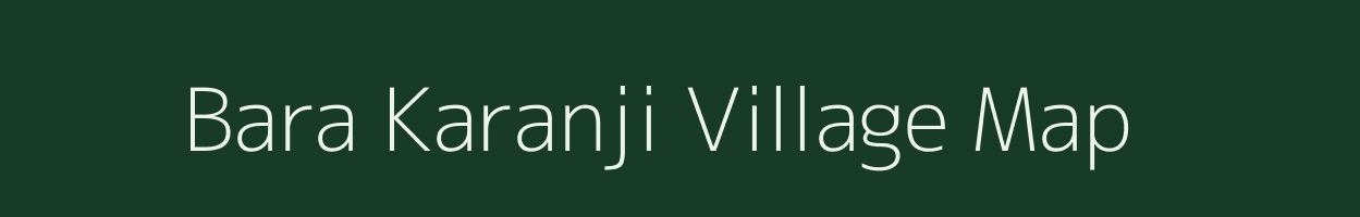 Bara Karanji village map in West Bengal