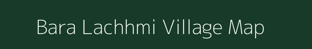 Bara Lachhmi village map in Jharkhand