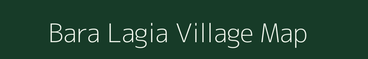 Bara Lagia village map in Jharkhand