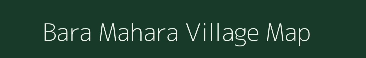 Bara Mahara village map in West Bengal