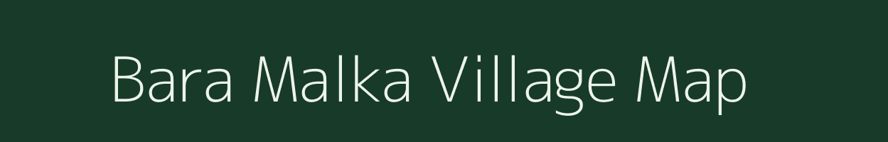 Bara Malka village map in West Bengal