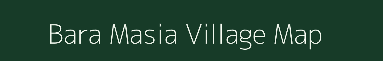 Bara Masia village map in West Bengal