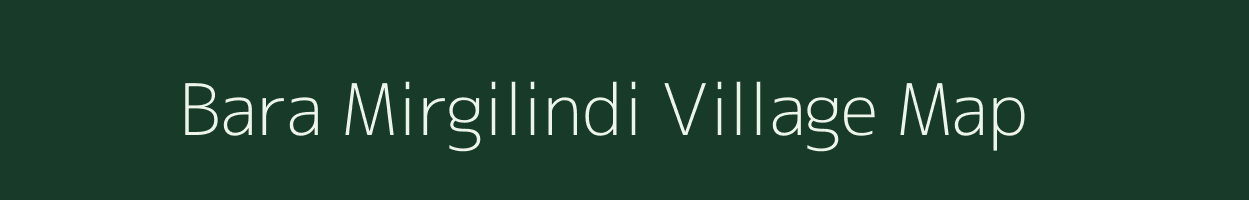 Bara Mirgilindi village map in Jharkhand