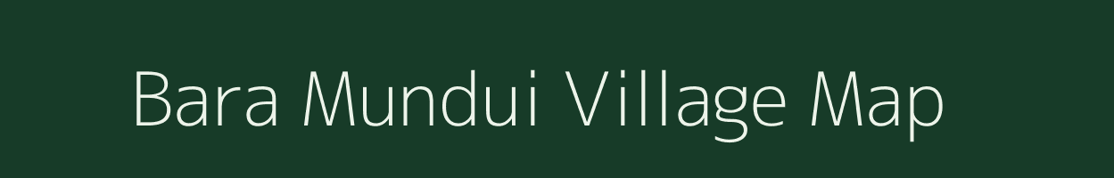 Bara Mundui village map in Jharkhand