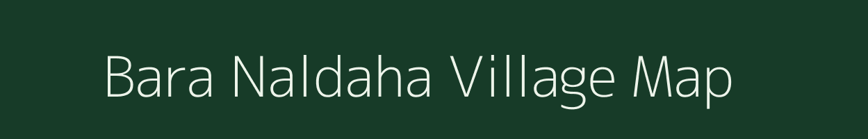 Bara Naldaha village map in West Bengal