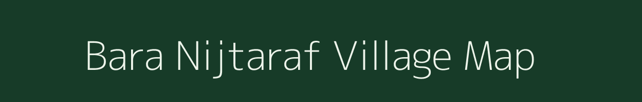 Bara Nijtaraf village map in West Bengal