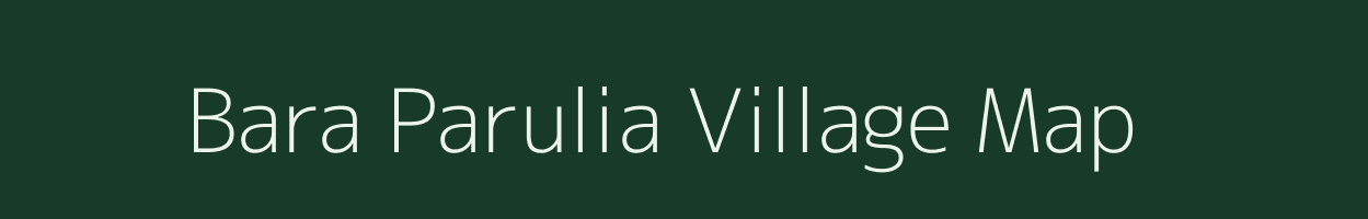 Bara Parulia village map in West Bengal