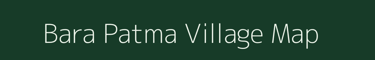 Bara Patma village map in Jharkhand