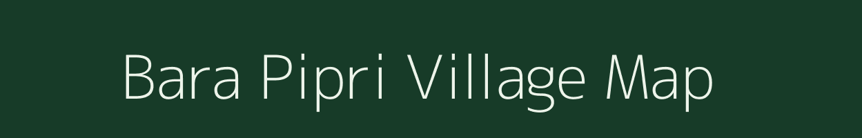 Bara Pipri village map in West Bengal