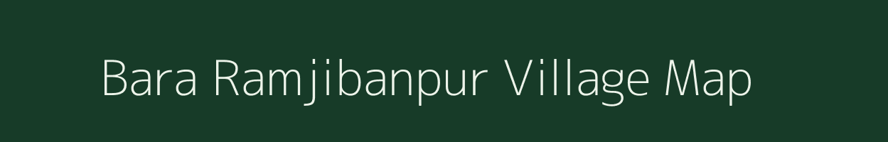 Bara Ramjibanpur village map in West Bengal