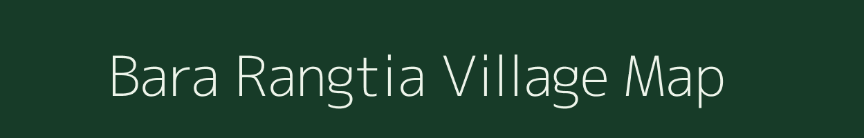 Bara Rangtia village map in West Bengal