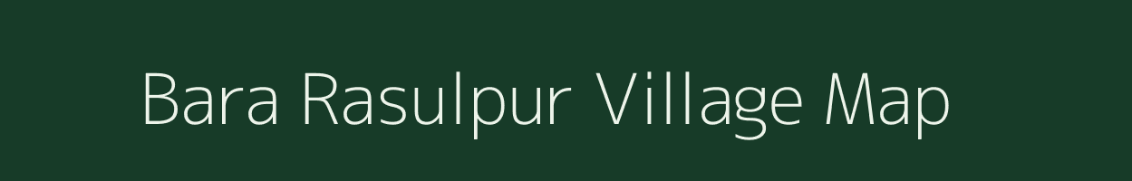 Bara Rasulpur village map in West Bengal