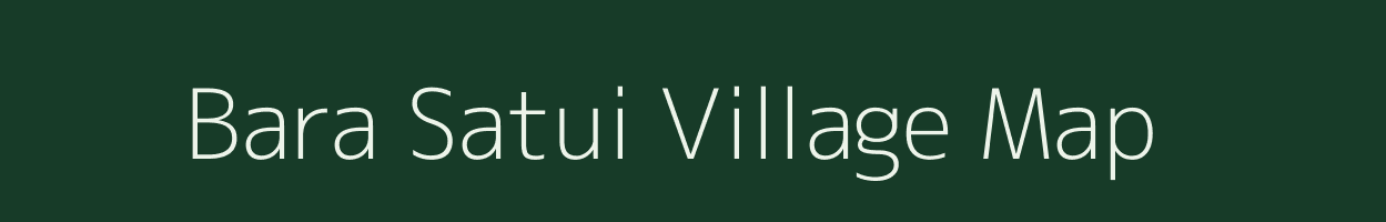 Bara Satui village map in West Bengal