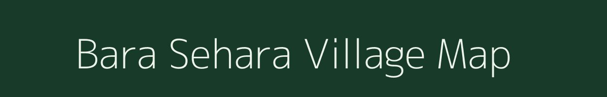 Bara Sehara village map in West Bengal