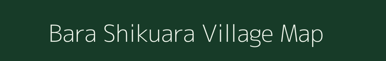 Bara Shikuara village map in Bihar