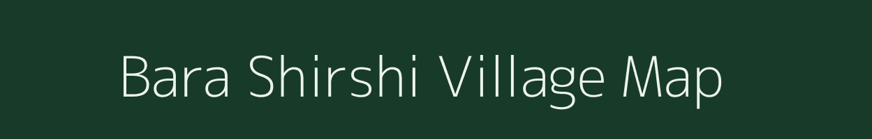 Bara Shirshi village map in West Bengal